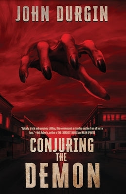 Conjuring the Demon by Durgin, John