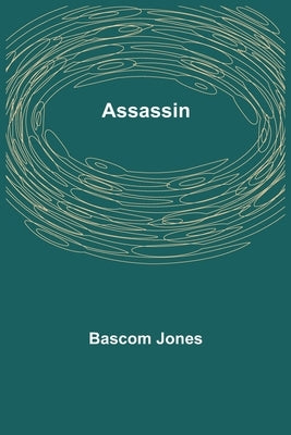 Assassin by Jones, Bascom