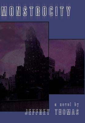 Monstrocity by Thomas, Jeffrey