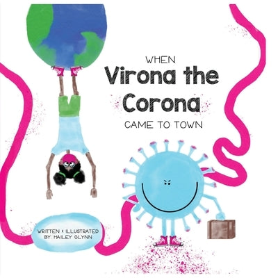 When Virona the Corona Came to Town by Glynn, Hailey