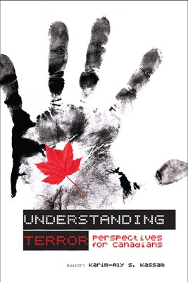 Understanding Terror: Perspectives for Canadians by Kassam, Karim-Aly S.