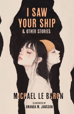 I Saw Your Ship and Other Stories by Le Baron, Michael