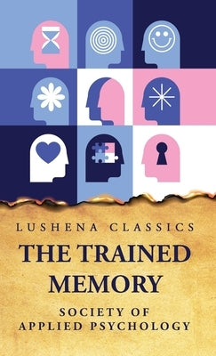 The Trained Memory by Society of Applied Psychology