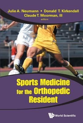 Sports Medicine for the Orthopedic Resident by Moorman, Claude T.