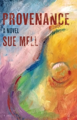 Provenance by Mell, Sue