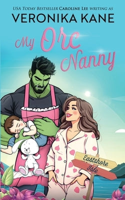 My Orc Nanny by Kane, Veronika