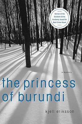 The Princess of Burundi: A Mystery by Eriksson, Kjell