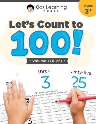 Let's Count To 100: Volume #1 by Henley, Brianna