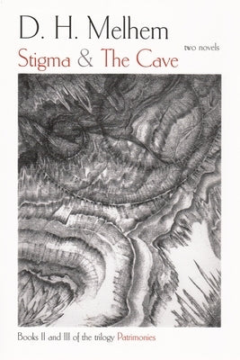 Stigma and the Cave: Two Novels by Melhem, D. H.