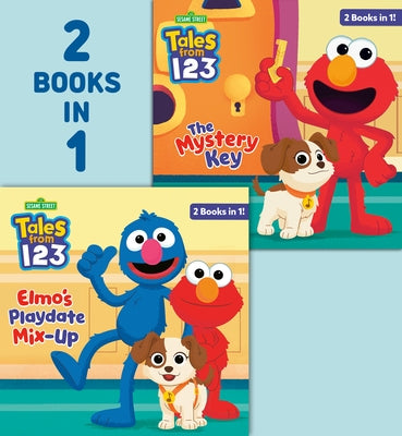Elmo's Playdate Mix-Up/The Mystery Key (Sesame Street: Tales from 123) by Random House