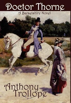 Doctor Thorne by Trollope, Anthony