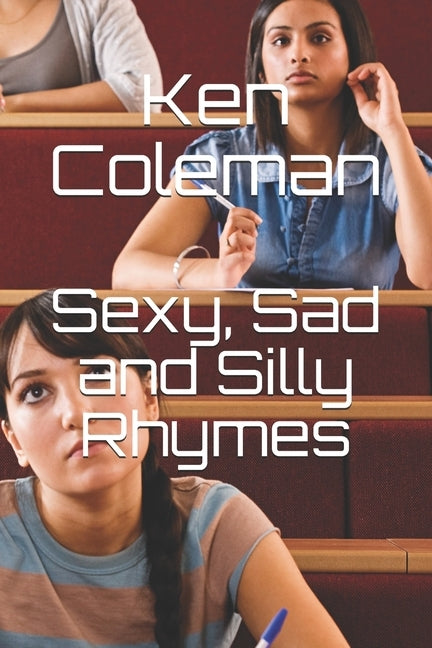 Sexy, Sad and Silly Rhymes by Goodyear, Verity