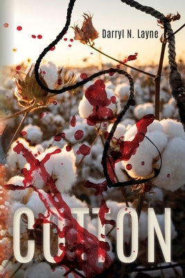 Cotton by Layne, Darryl N.