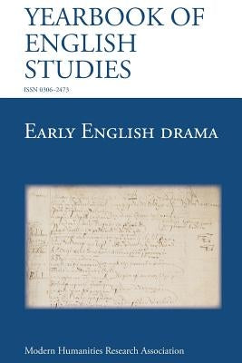 Early English Drama (Yearbook of English Studies (43) 2013) by King, Pamela M.