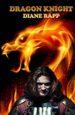 Dragon Knight: And The Heart's Blood Curse by Rapp, Diane