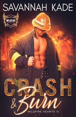 Crash & Burn by Kade, Savannah