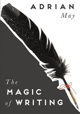 The Magic of Writing by May, Adrian