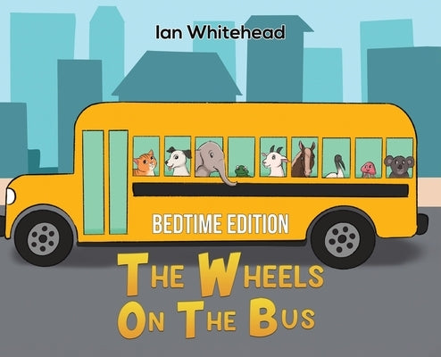 The Wheels on the Bus by Whitehead, Ian
