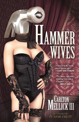 Hammer Wives by Mellick, Carlton, III