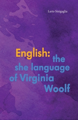 English: the she language of Virginia Woolf by Sinigaglia, Lario