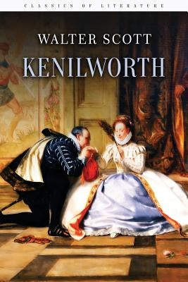 Kenilworth by Scott, Walter