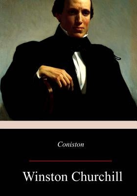 Coniston by Churchill, Winston