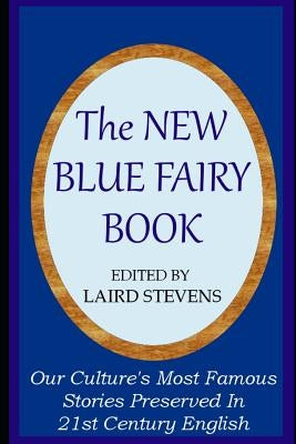 The New Blue Fairy Book by Stevens, Laird