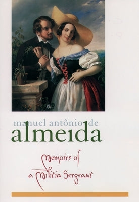 Memoirs of a Militia Sergeant by de Almeida, Manuel Antio