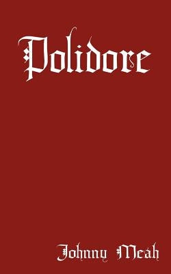 Polidore by Meah, Johnny