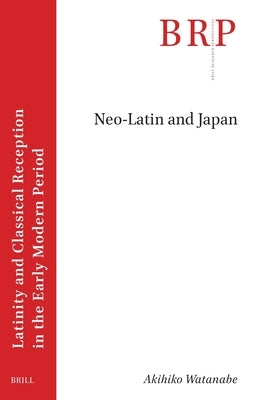 Neo-Latin and Japan by Watanabe, Akihiko