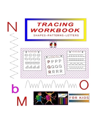 Tracing Workbook: Trace Shapes-Patterns-Letters, for Kids by Kusi, Anna