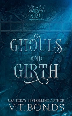 Ghouls and Girth by Bonds, V. T.
