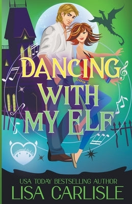 Dancing with My Elf by Carlisle, Lisa
