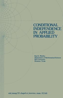 Conditional Independence in Applied Probability by Pfeiffer, P. E.