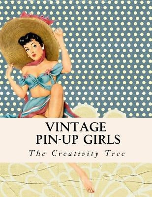 Vintage Pin-Up Girls: Adult Coloring Book by Tree, The Creativity