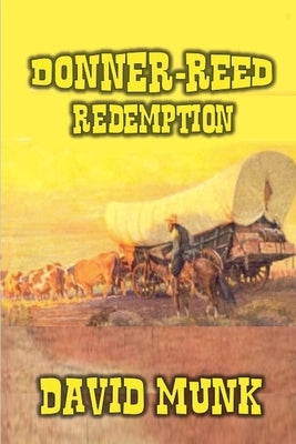 Donner-Reed - Redemption by Munk, David