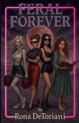 Feral Forever by Detoriani, Rona