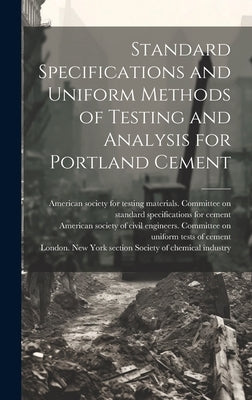 Standard Specifications and Uniform Methods of Testing and Analysis for Portland Cement by Universal Portland Cement Co