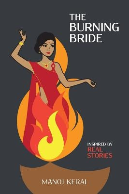 The Burning Bride by Kerai, Manoj