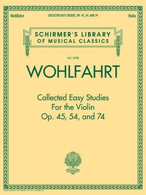 Wohlfahrt - Collected Easy Studies for the Violin: Schirmer Library of Classics Volume 2098 by Wohlfahrt, Franz