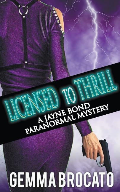 Licensed To Thrill by Brocato, Gemma