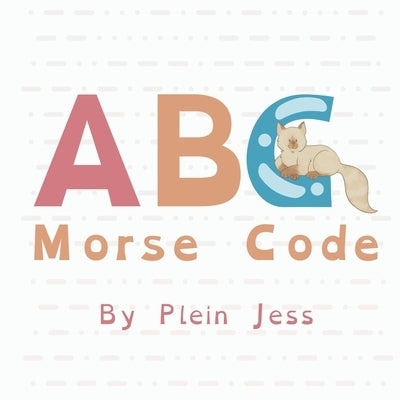 ABC Morse Code by Jess, Plein