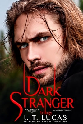 Dark Stranger: The Children Of The Gods by Lucas, I. T.