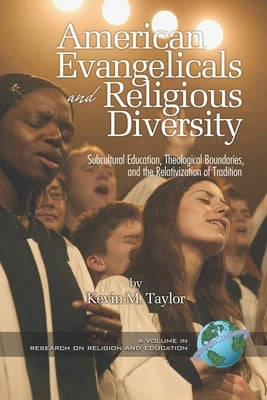 American Evangelicals and Religious Diversity by Taylor, Kevin