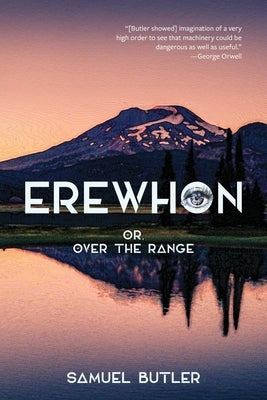 Erewhon, or, over the Range (Warbler Classics Annotated Edition) by Butler, Samuel