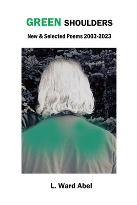Green Shoulders by Abel, L. Ward