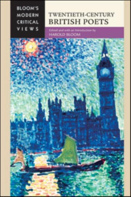 Twentieth-Century British Poets by Bloom, Harold
