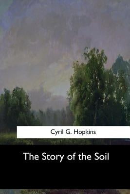The Story of the Soil by G. Hopkins, Cyril