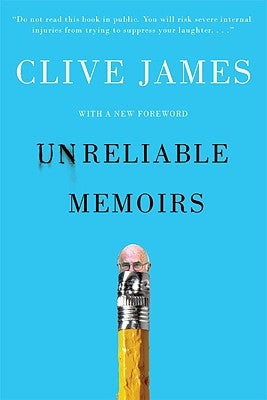 Unreliable Memoirs by James, Clive