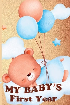 My Baby's First Year by Rachelle, Rilove